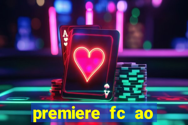 premiere fc ao vivo gratis